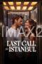 Last Call for Istanbul (2023) Last Call for Istanbul (2023)