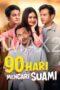 90 Hari Mencari Suami (2024) 90 Hari Mencari Suami (2024)