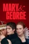 Mary and George (2024) Mary and George (2024)