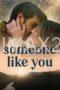 Someone Like You (2024) Someone Like You (2024)