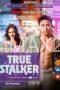 True Stalker (2024) True Stalker (2024)