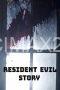 Resident Evil Story (2024) Resident Evil Story (2024)